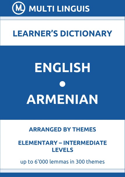 English-Armenian (Theme-Arranged Learners Dictionary, Levels A1-B1) - Please scroll the page down!